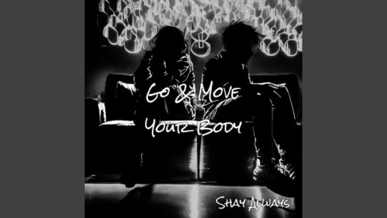 Go & Move Your Body - YouTube