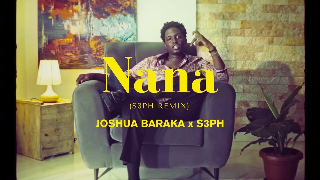 Joshua Baraka - NANA (S3Ph Remix)