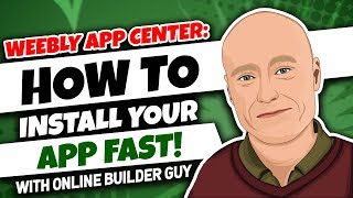 Weebly App Center: How to Install Your App Fast (Demo Included!)