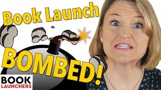 What To Do When Your Book Launch Bombs