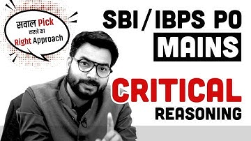 SBI / IBPS PO Mains Critical Reasoning - Right Approach | By Saurav Singh