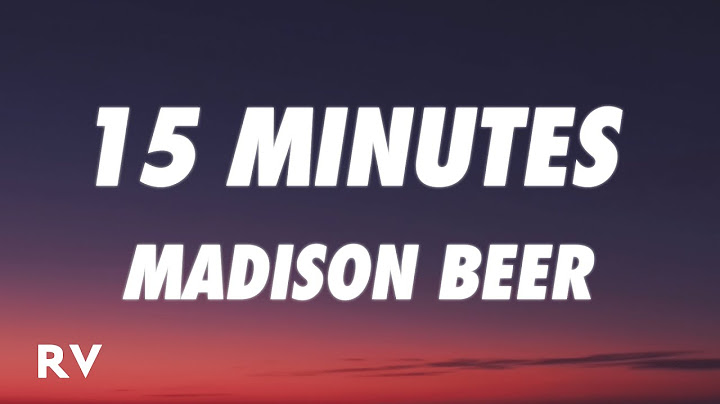 Madison Beer - 15 MINUTES (Lyrics)