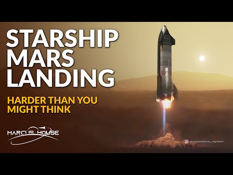 SpaceX Starship Mars landing - Harder than you might think!