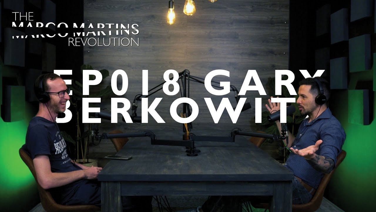 Marco Martins Revolution | Ep0018 | Gary Berkowitz