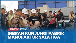 Wapres Gibran Kunjungi Pabrik Dtech Engineering Di Tengaran Semarang