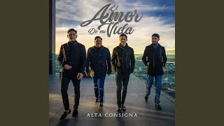 Video-Miniaturansicht von „Alta Consigna - El Amor De Mi Vida“