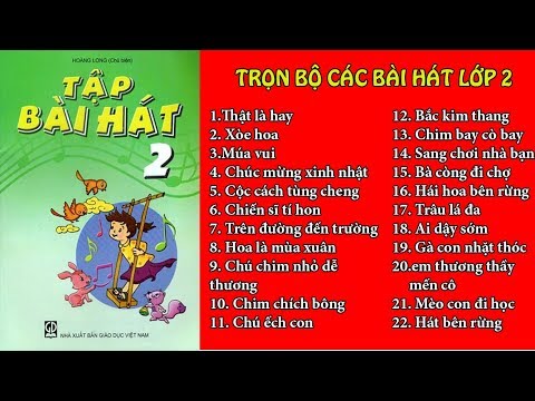 Video Trọn bộ các bài hát lớp 2 || Các bài hát lớp 2... - youtube