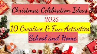 Top 10 Christmas Celebration Ideas in School |Fun & Creative Activities for Student #christmasideas 