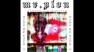 - Ojos De Gato - Mr. Plon Gnsdr Y Las Nadas Video Oficial