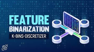 Feature Binarization Explained for Beginners | K-Bins-Discretization | Python Tutorial