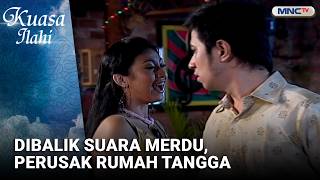 Dibalik Suara Merdu Penyanyi Jadi Perusak Rumah Tangga  Kuasa Ilahi Maha Kasih