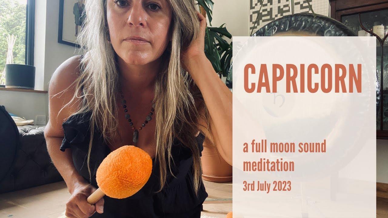 Full Moon Capricorn - A Mini Sound Meditation - YouTube