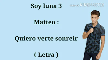 Soy luna 3 - Quiero verte sonreir ( Letra )