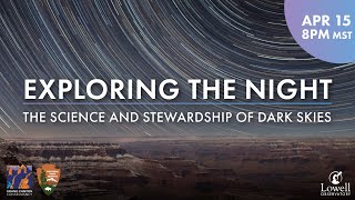 Exploring the Night: The Science and Stewardship of Dark Skies