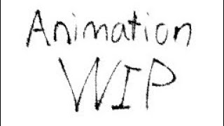 Animation wip test