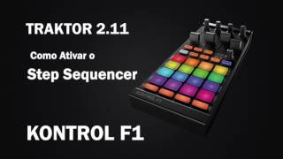 Traktor 2.11 - Step Sequencer com Kontrol F1