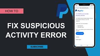 how to fix paypal suspicious activity error