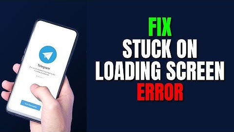 How to Fix Telegram Stuck on Loading Screen 2025?