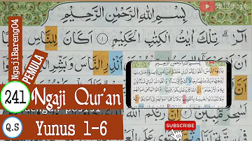 BELAJAR MENGAJI QURAN SURAH YUNUS AYAT 1-6 PELAN DAN TARTIL #PART 241