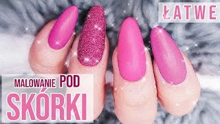 Malowanie Pod Same Skórki Szybka I Łatwa Hybryda