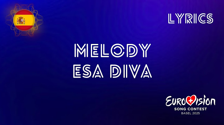 LYRICS | MELODY - ESA DIVA | SPAIN EUROVISION 2025