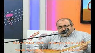 Kul Kemal Işik & Hüseyin Arslan Yaralı Kemal & Yalınızım Bu Ellerde