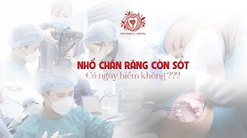 Trực Tiếp Nhổ Chân Răng Còn Sót Có Nguy Hiểm Không?| Nha khoa Đặng Xá - S-Dental