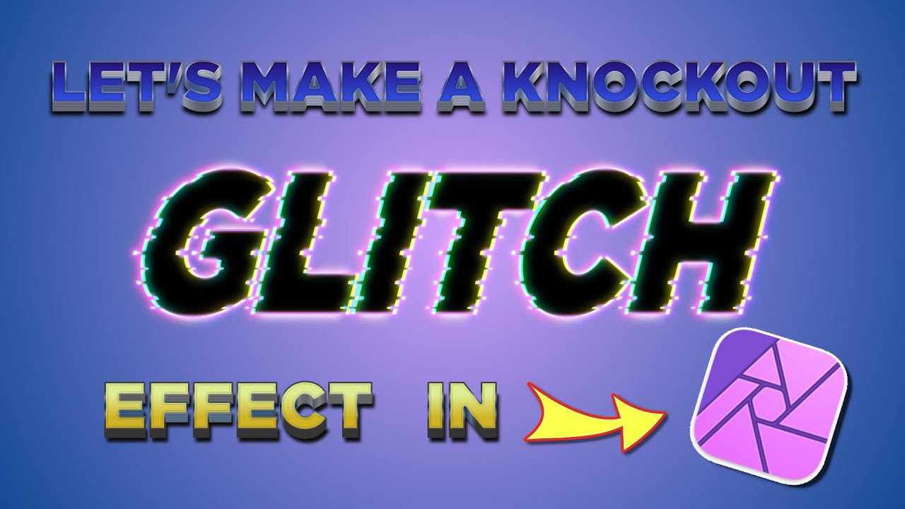 Knock Out Glitch Text - Affinity Photo Tutorial