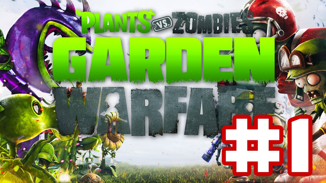 Plants vs Zombies Garden Warfare - Gameplay Walkthrough Part 1 - Plasma ...