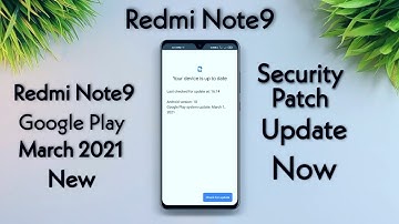 System Update from Google Play | Redmi Note9 Software & Security Update