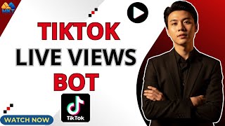 TikTok Live Stream View Bot | Auto View Livestream TikTok Bot