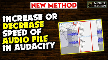How To Increase or decrease speed of audio file in Audacity 2024