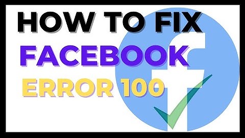 How to fix Facebook error 100 |100 UNSUPPORTED REQUEST METHOD TYPE POST FACEBOOK