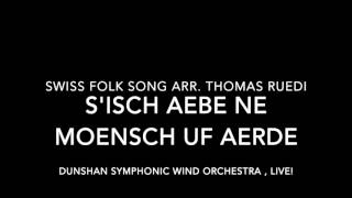 Video thumbnail of "S'isch aebe ne Moensch uf Aerde , arr.: Thomas Ruedi"