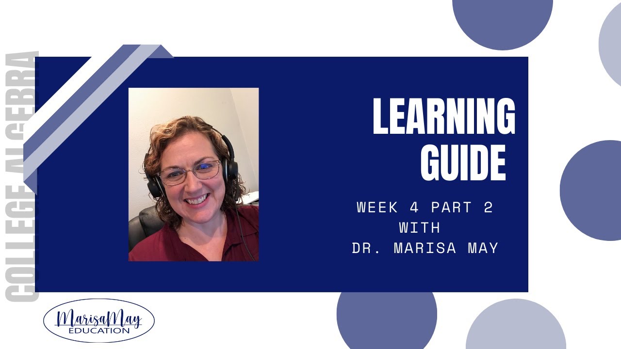 College Algebra Learning Guide - Week 4 Part 2 - YouTube