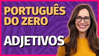 🟣 ADJETIVOS | Aula de Português para concursos, vestibulares, provas, ENEM