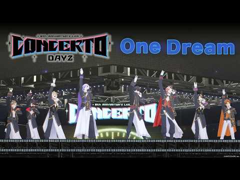 【Live映像】One Dream - #CONCERTO_Day2 Special Edit Ver.