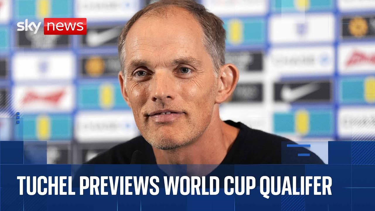 Thomas Tuchel previews England's World Cup qualifier against Andorra
