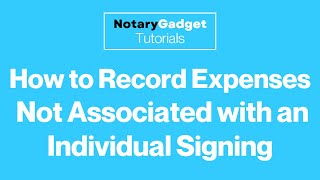 How to Record Expenses not associated with a signing