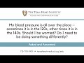 My blood pressure is all over the place &ndash;  Do I need to be doing something differently?