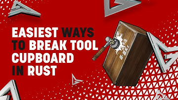 5 Easiest ways to break a Tool Cupboard in Rust