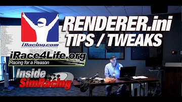 IRacing Graphics & Renderer.ini Tips by Kyle Guerry @ iRace4Life