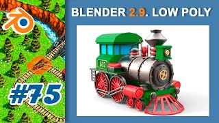 75.Blender Low Poly. Train (Part1)