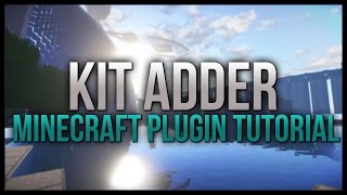 Minecraft Plugin Tutorial: Kit Adder- Create Kits In-Game!