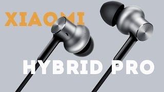 Xiaomi Hybrid PRO Earphones Review - The Best Cheap Earphones for under $25