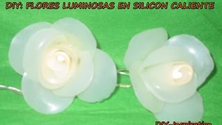 DIY FLOR LUMINOSA EN SILICONA CALIENTE