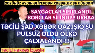 Gözünüz Aydin Qaz, İşiq, Su Vaci̇b Qərar Oldu.. Bu Ai̇lələrə Pulsuzdur Bu Gecədən Qeydi̇yat Olun