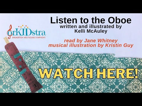 Bremerton WestSound Symphony — Family Musical Storytime - Listen to the Oboe