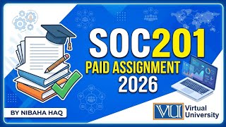 Soc201 assignment solution 2026 | soc201 solved assignment | soc201 assignment 1