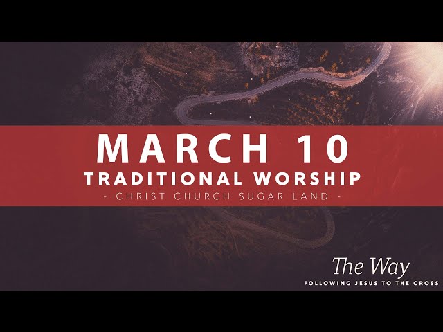 Traditional Worship - March 10